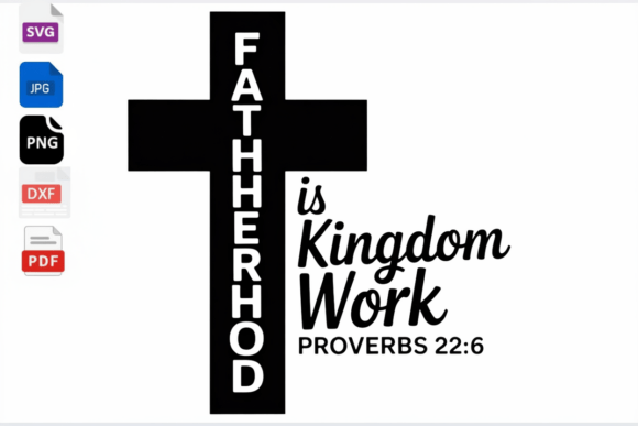 Fatherhood Is Kingdom Work SVG