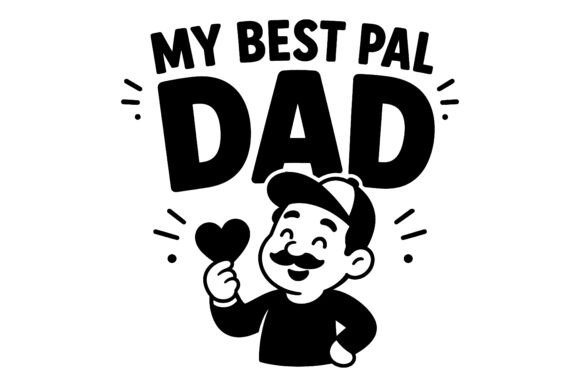 My Best Pal Dad SVG: A Versatile Design for Father’s Day and Beyond