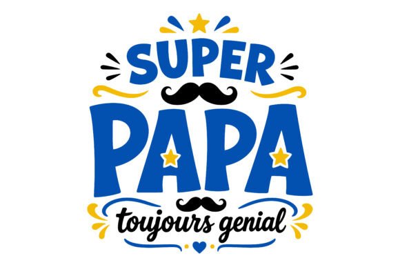 Super Papa Mustache Quote Vector: A Heartwarming Design for Father’s Day and Beyond