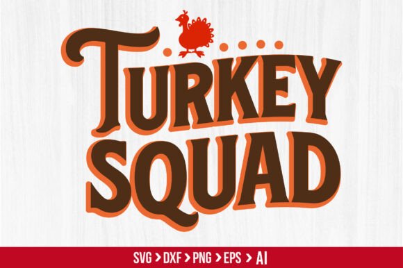 What Is Turkey Squad Svg And Why It Matters